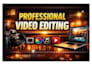 do professional video editing for you